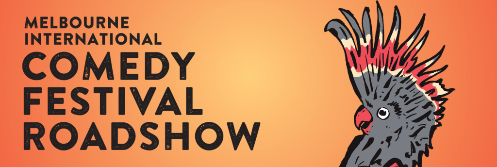 Melbourne International Comedy Festival Roadshow 2025